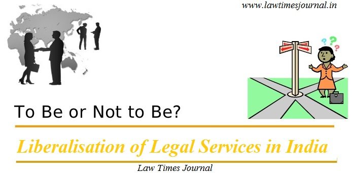 Liberalisation of Legal Services in India Liberalisation of Legal Services in India