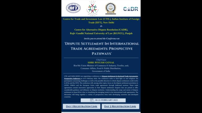 CTIL- RGNUL Conference on Dispute Settlement In International Trade Agreements: Prospective Pathways| 10th-11th February 2022: Registrations Open CTIL- RGNUL Conference on Dispute Settlement In International Trade Agreements: Prospective Pathways| 10th-11th February 2022: Registrations Open