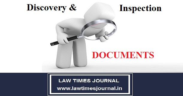Discovery and Inspection of documents Discovery